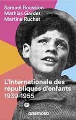 Télécharger le livre :  L'Internationale des républiques d'enfants