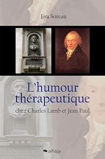 Télécharger le livre :  L'humour thérapeutique chez Charles Lamb et Jean Paul