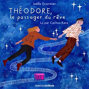 Téléchargez le livre :  Théodore, le passager du rêve