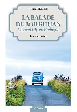 Télécharger le livre :  La balade de Bob Kerjan - Livre premier