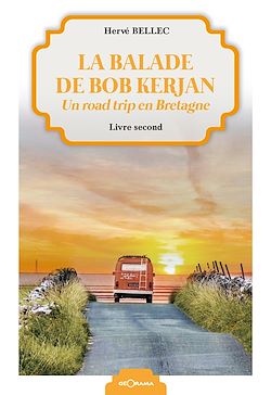 Télécharger le livre :  La balade de Bob Kerjan - Livre second