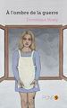 Télécharger le livre :  À l'ombre de la guerre