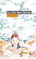 Télécharger le livre :  La vie des Glouk