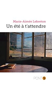 Téléchargez le livre :  Un été à t'attendre