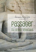 Télécharger le livre :  Passager du Grand Véhicule - Bouddhisme Zen