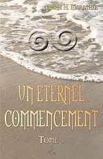 Télécharger le livre :  Un éternel commencement, tome 1