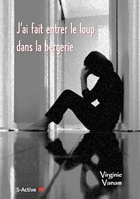 Téléchargez le livre :  J'ai fait entrer le loup dans la bergerie