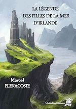Télécharger le livre :  La légende des filles de la mer d'Irlande