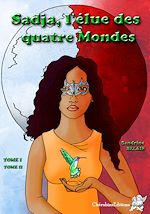 Télécharger le livre :  Sadja l'élue des quatre Mondes - Tomes 1 et 2