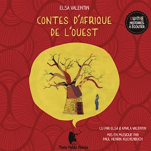 Contes d'Afrique de l'ouest | Valentin, Elsa (1976-....). Auteur