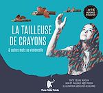 Télécharger le livre :  La tailleuse de crayons & autres mots au violoncelle