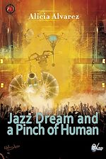 Télécharger le livre :  Jazz Dream and a Pinch of Human