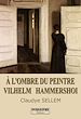 Télécharger le livre :  À l'ombre du peintre Vilhelm Hammersho
