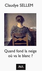 Télécharger le livre :  Quand fond la neige, où va le blanc ?