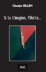 Télécharger le livre :  Si tu t'imagines, fillette...