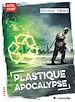 Télécharger le livre :  Plastique apocalypse