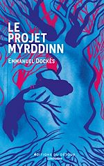 Télécharger le livre :  Le Projet Myrddinn