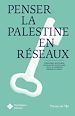 Télécharger le livre :  Penser la Palestine en réseaux