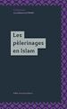 Télécharger le livre :  Les pèlerinages en Islam