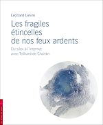 Télécharger le livre :  Les fragiles étincelles de nos feux ardents