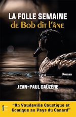 Télécharger le livre :  La folle semaine de Bob dit l'âne