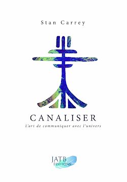 Télécharger le livre :  Canaliser - L'art de communiquer avec l'univers