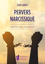 Télécharger le livre :  Pervers narcissique - L'identifier, le fuir, se reconstruire