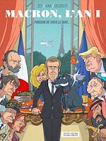 Télécharger le livre :  Macron, l'An 1 : Pardon de vous le dire...