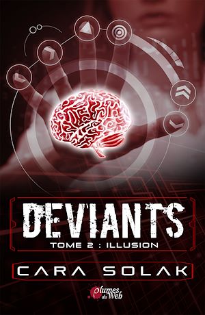 Téléchargez le livre :  Déviants - Tome 2 : Illusion