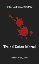 Télécharger le livre :  Trait d'Union Mortel