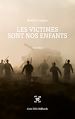Télécharger le livre :  Les victimes sont nos enfants