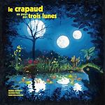 Télécharger le livre :  Le crapaud au pays des trois lunes