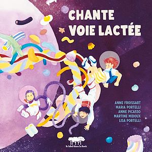 Téléchargez le livre :  Chante voie Lactée