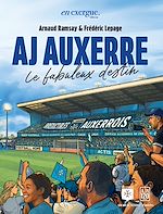 Télécharger le livre :  AJ Auxerre 120 ans de football