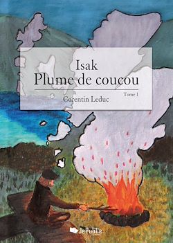 Télécharger le livre :  Isak. Plume de coucou