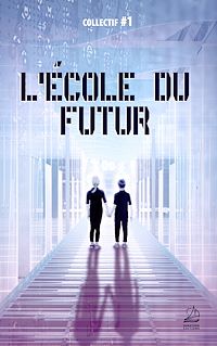 Téléchargez le livre :  L'école du Futur