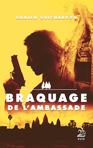 Téléchargez le livre :  Braquage de l'ambassade