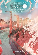 Télécharger le livre :  Echo - Tome 2 : La mémoire des pierres