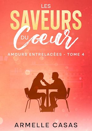 Téléchargez le livre :  Les Saveurs du coeur