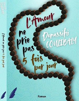 Téléchargez le livre :  L'amour ne prie pas 5 fois par jour