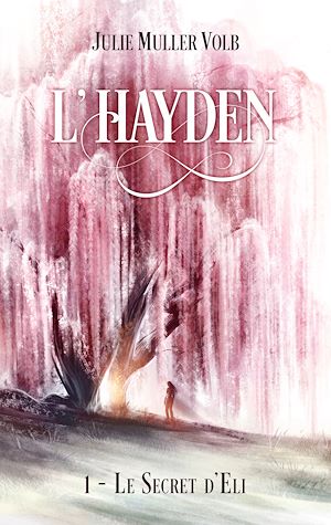 Téléchargez le livre :  L'Hayden 1- Le secret d'Eli