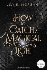 Télécharger le livre :  How to Catch a Magical Light Tome 1