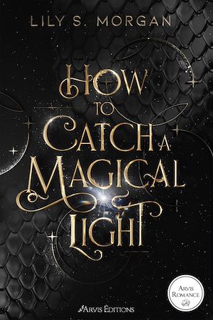 Téléchargez le livre :  How to Catch a Magical Light Tome 1