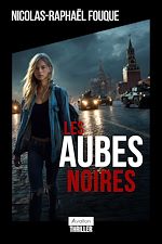 Télécharger le livre :  Les aubes noires