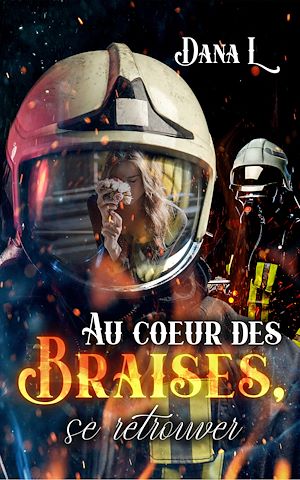 Téléchargez le livre :  Au cœur des braises, se retrouver