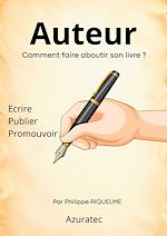 Télécharger le livre :  Auteur. Comment faire aboutir son livre ?