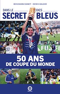 Télécharger le livre : Coupes du monde : dans le secret des Bleus