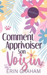 Télécharger le livre :  Comment apprivoiser son voisin