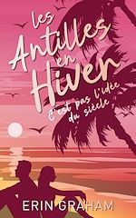 Télécharger le livre :  Les antilles en hiver, c'est pas l'idée du siècle