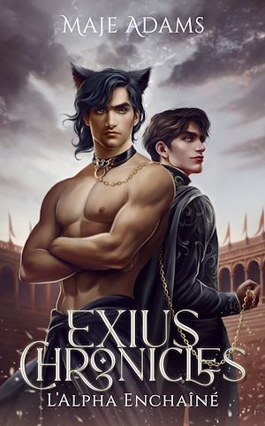 Téléchargez le livre :  Exius Chronicles - L'Alpha Enchaîné